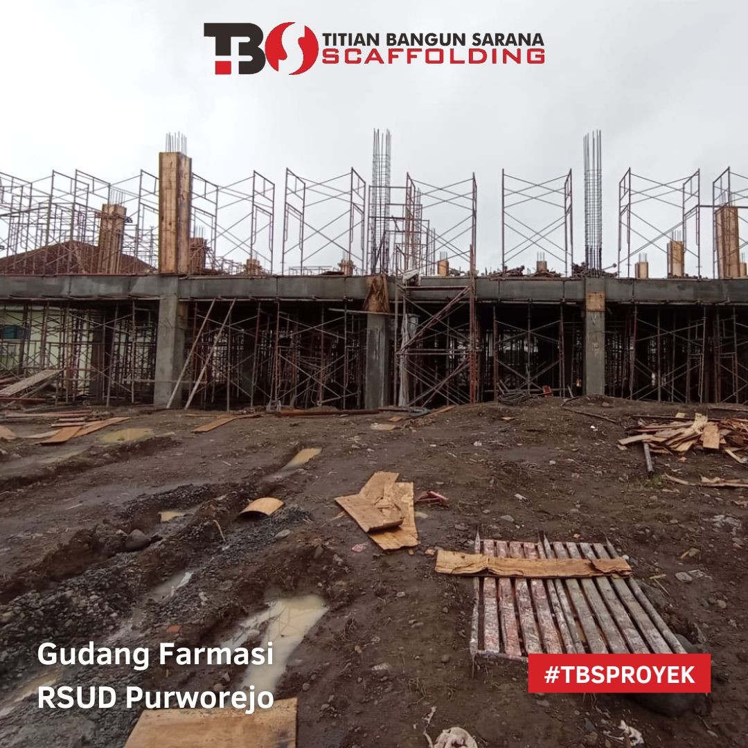 Sewa Scaffolding & Bekisting untuk Proyek Gudang Farmasi RSUD Purworejo Jawa Tengah