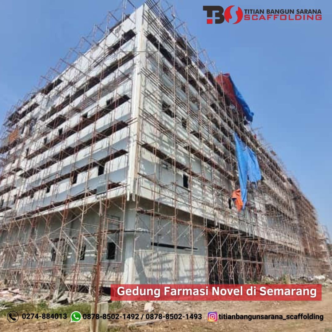 Sewa Scaffolding & Bekisting untuk Proyek Pembangunan Gedung Farmasi Novel di Semarang Jawa Tengah